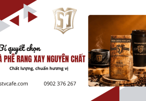 Bí quyết chọn cà phê rang xay nguyên chất chất lượng, chuẩn hương vị