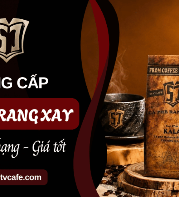 Cà phê rang xay ngon - Hương vị nguyên bản từ Robusta & Arabica