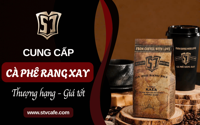 Cà phê rang xay STV: Robusta đậm đà & Arabica thanh tao